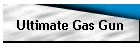 Ultimate Gas Gun